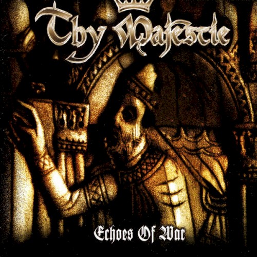 Thy Majestie - Echoes Of War